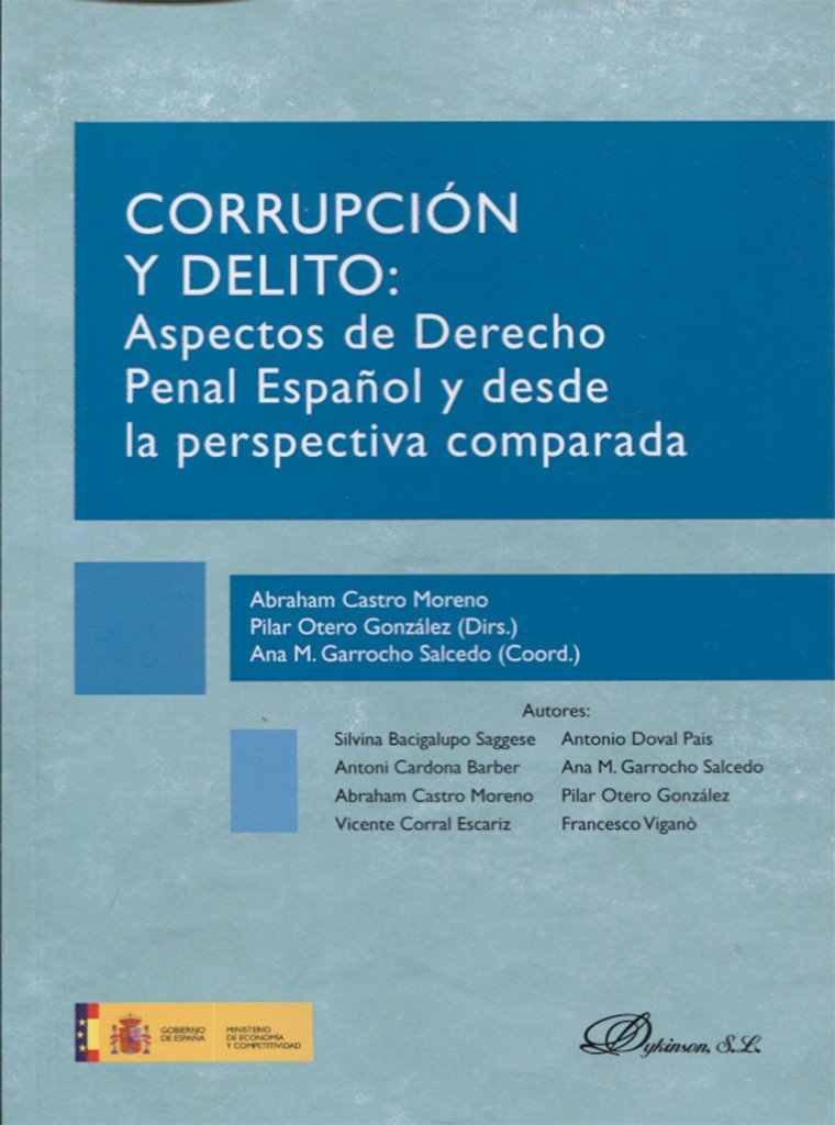 Corrupción y delito: aspectos de Derecho Penal Español y desde la perspectica comparada-0