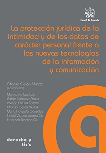 Protección jurídica de la intimidad y de los datos de carácter personal frente a las nuevas tecnologías de la información y comunicación-0