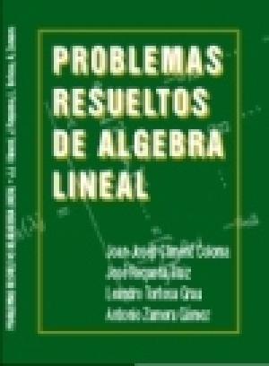 Problemas Resueltos de Algebra Lineal. -0