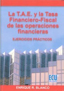 T.A.E. y la Tasa Financiera-Fiscal de una Operación -0