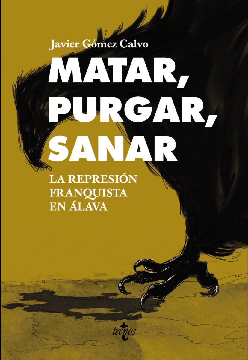 Matar, purgar, sanar La represión franquista en Álava-0