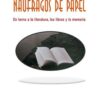 Naúfragos de Papel En Torno a la Literatura, los Libros y la Memoria-0