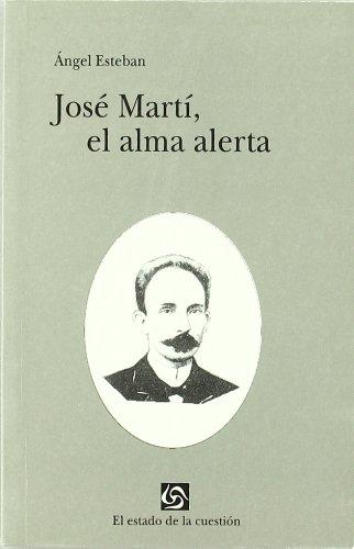 José Martí, el alma alerta -0
