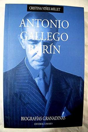 Antonio Gallego Burín. Biografías Granadinas.-0