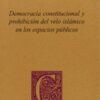 Democracia Constitucional y Prohibición del Velo Islámico en los Espacios Públicos-0