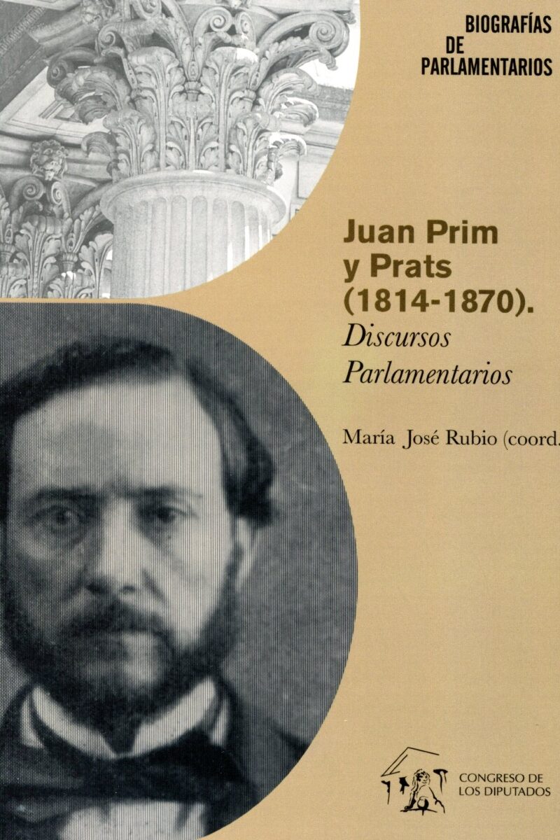 Juan Prim y Prats (1814-1870). Discursos Parlamentarios -0