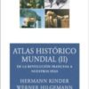 Atlas Histórico Mundial (II) De la Revolución Francesa a Nuestros Días.-0