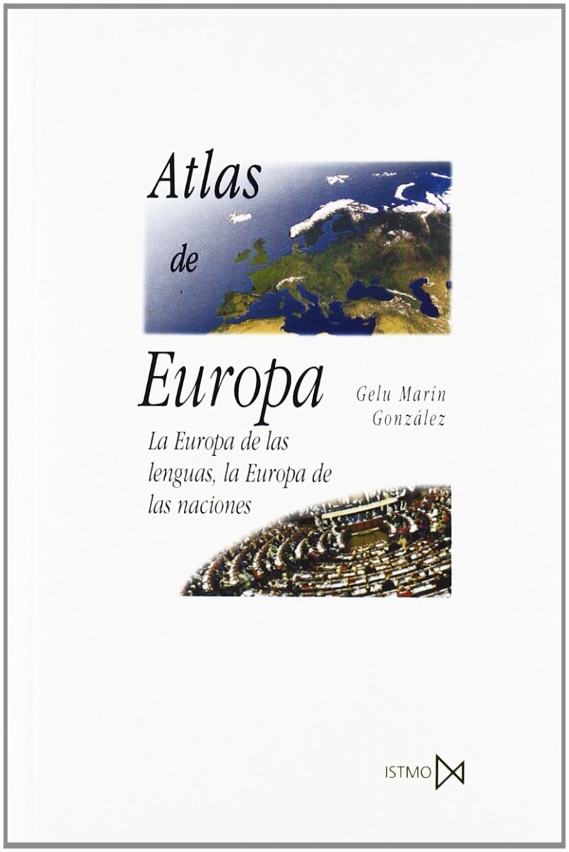 Atlas de Europa: la Europa de las Lenguas, la Europa de las Naciones.-0