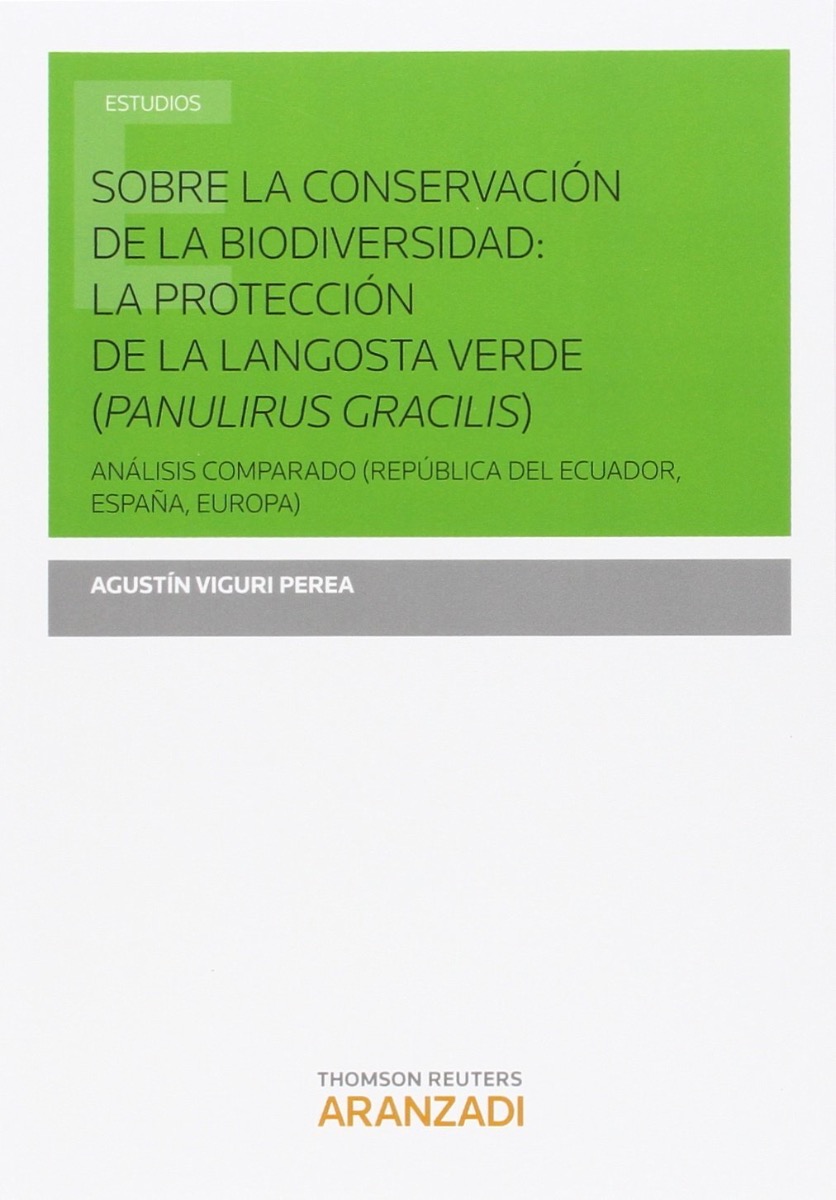 Sobre la Conservación de la Biodiversidad: La Protección de la Langosta Verde (Panulirus Gracilis) Análisis Comparado (República del Ecuador, España,-0