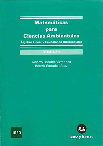 Matemáticas Para Ciencias Ambientales. Álgebra Lineal y Ecuaciones Diferenciales-0