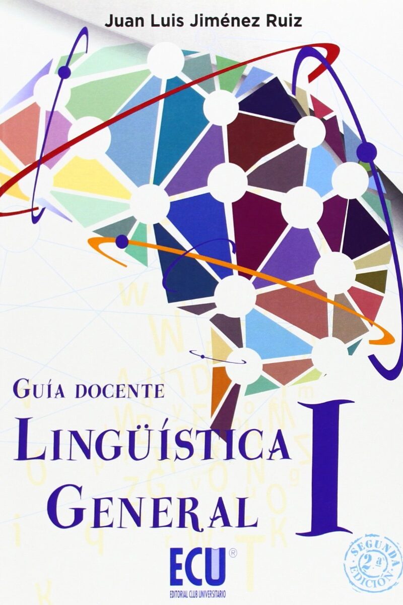 Lingüística General I / J.L. JIMÉNEZ RUIZ/ 9788415941163