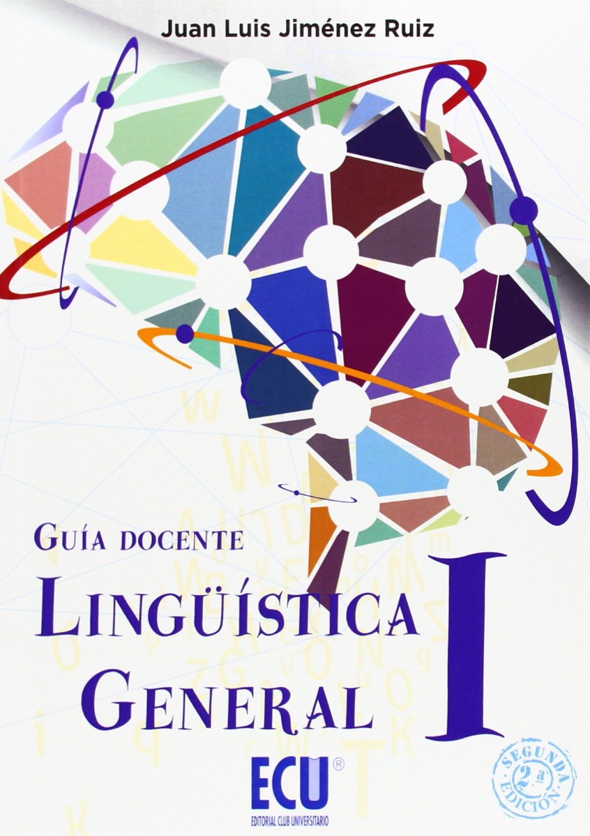 Lingüística General I / J.L. JIMÉNEZ RUIZ/ 9788415941163