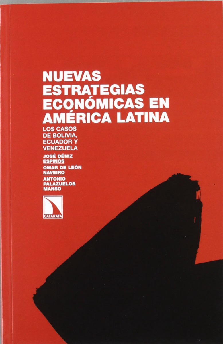 Nuevas Estrategias Económicas en América Latina. Los Casos de Bolivia, Ecuador y Venezuela.-0