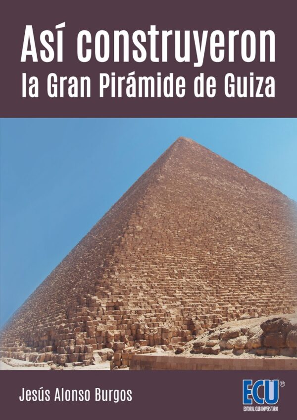 Así construyeron la gran pirámide de Guiza-0