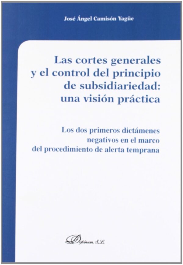 Cortes Generales y el Control del Principio de Subsidiarieda Una Visión Práctica.-0