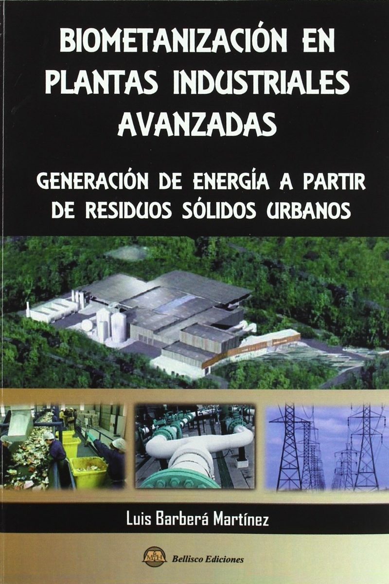 Biometanización en Plantas Industriales Avanzadas Generación de Energía a partir de Residuos Sólidos Urbanos-0