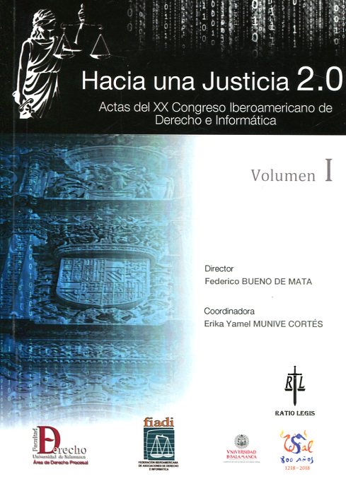 Hacia una Justicia 2.0. Vol.I Actas del XX Congreso Iberoamericano de Derecho e Informática-0