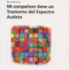 Mi Compañero tiene un Transtorno del Espectro Autista -0