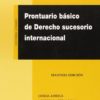 Prontuario Básico de Derecho Sucesorio Internacional -0