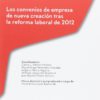 Convenios de Empresa de Nueva Creación tras la Reforma Laboral de 2012-0