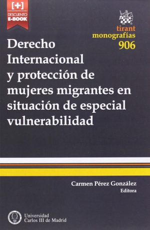 Derecho Internacional y Protección de Mujeres Migrantes en Situación de Especial Vulnerabilidad-0
