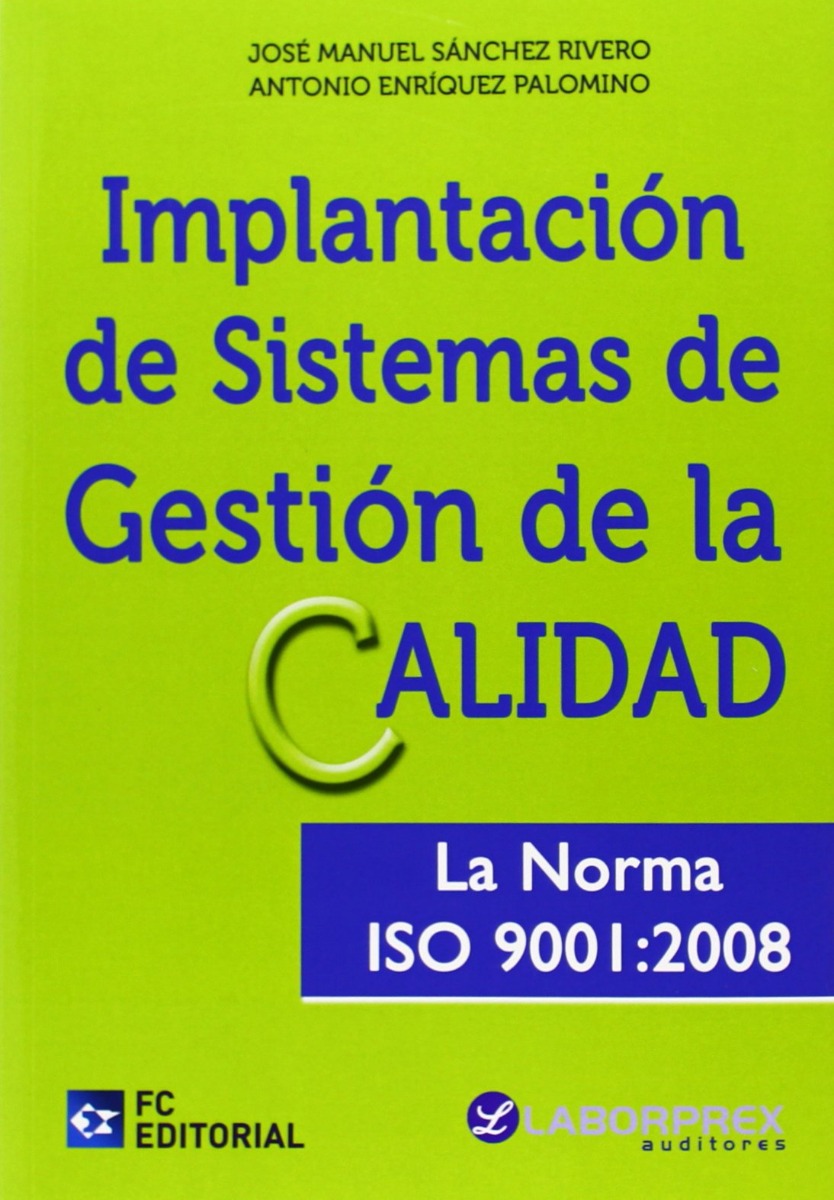 Implantación de Sistemas de Gestión de la Calidad La Norma ISO 9001:2008-0