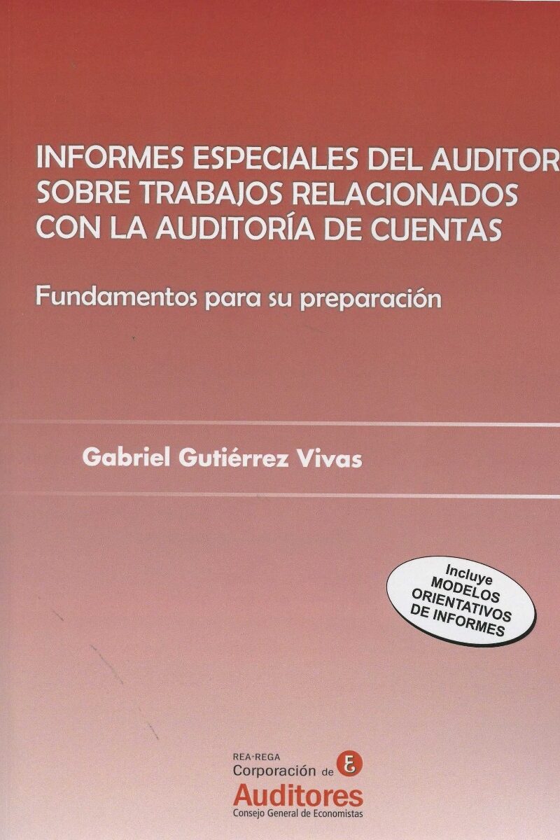 Informes Especiales del Auditor sobre trabajos relacionados con la auditoría de cuentas. Fundamentos para su preparación-0