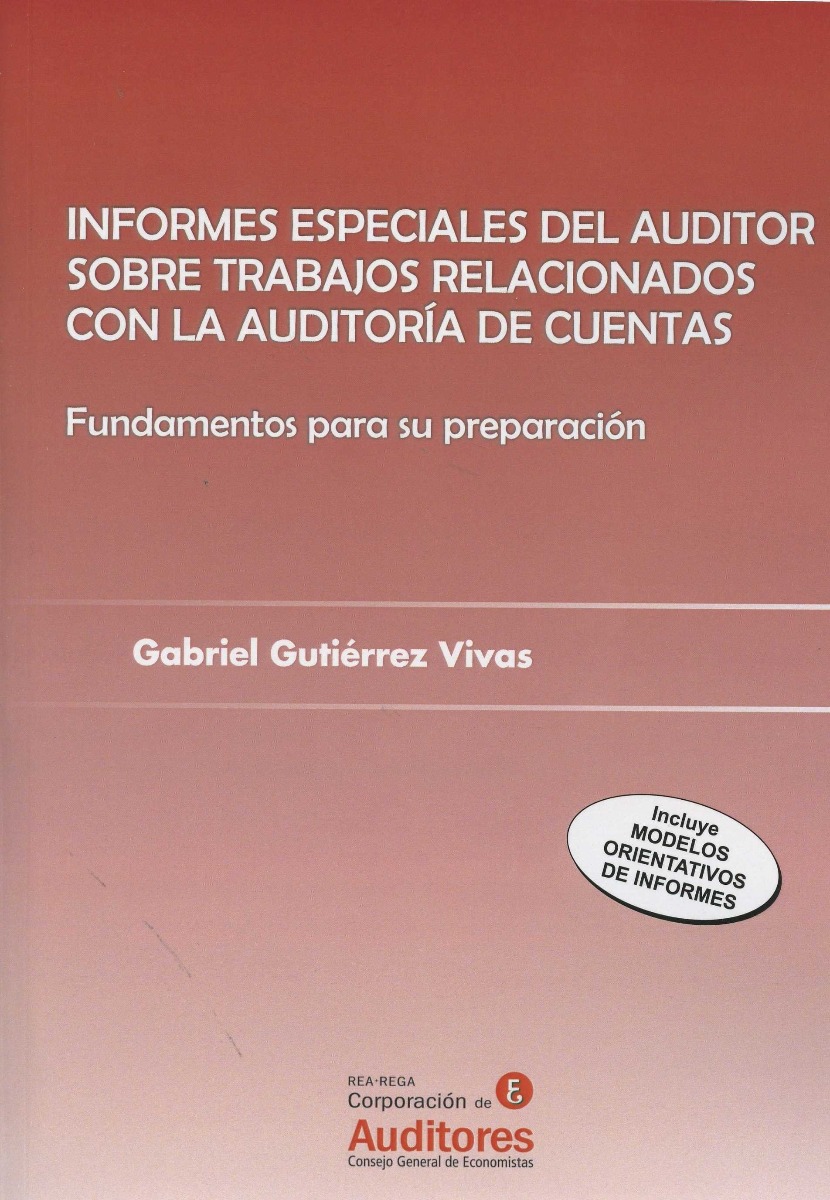 Informes Especiales del Auditor sobre trabajos relacionados con la auditoría de cuentas. Fundamentos para su preparación-0