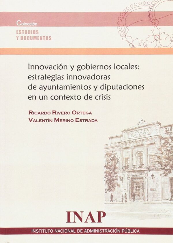 Innovación y Gobiernos Locales: Estratégias Innovadoras de Ayuntamientos y Diputaciones en un Contexto de Crisis-0