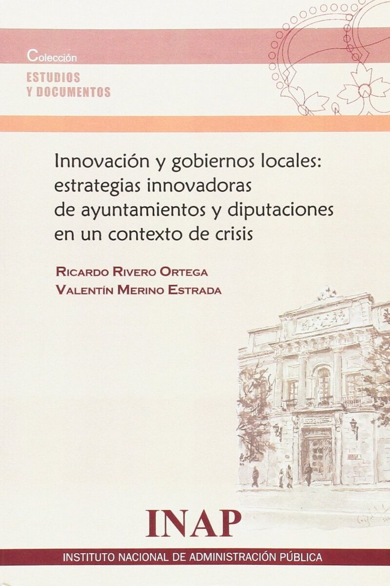 Innovación y Gobiernos Locales: Estratégias Innovadoras de Ayuntamientos y Diputaciones en un Contexto de Crisis-0