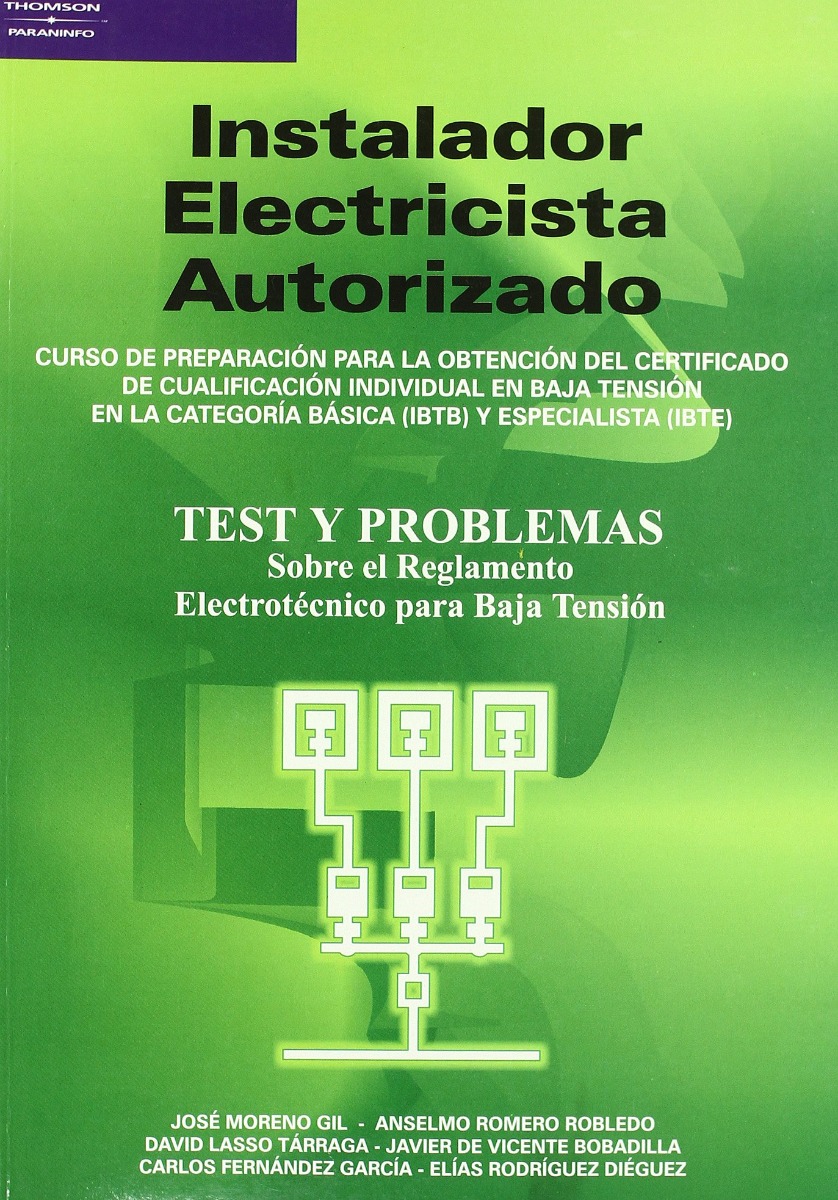 Instalador Electricista Autorizado. Test y problemas sobre el reglamento electrotécnico para baja tensión.-0