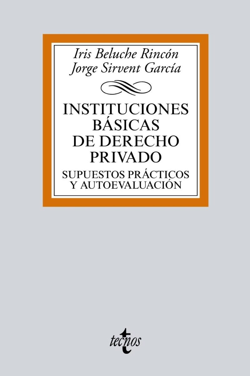 Instituciones Básicas de Derecho Privado. Supuestos Prácticos y Autoevaluación-0