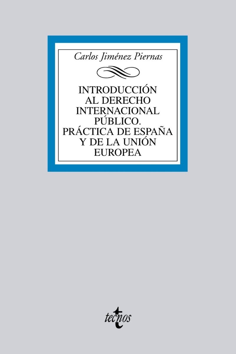 Introducción al Derecho Internacional Público. Práctica de España y de la Unión Europea-0