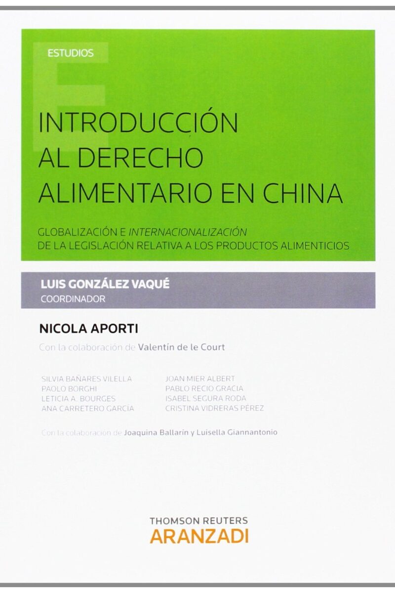 Introducción al Derecho Alimentario en China. Globalización e Internacionalización de la Legislación Relativa a los Productos Alimentici-0