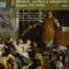 Jesuitas. Religión, Política y Educación, 3 Tomos (Siglos XVI-XVIII)-0