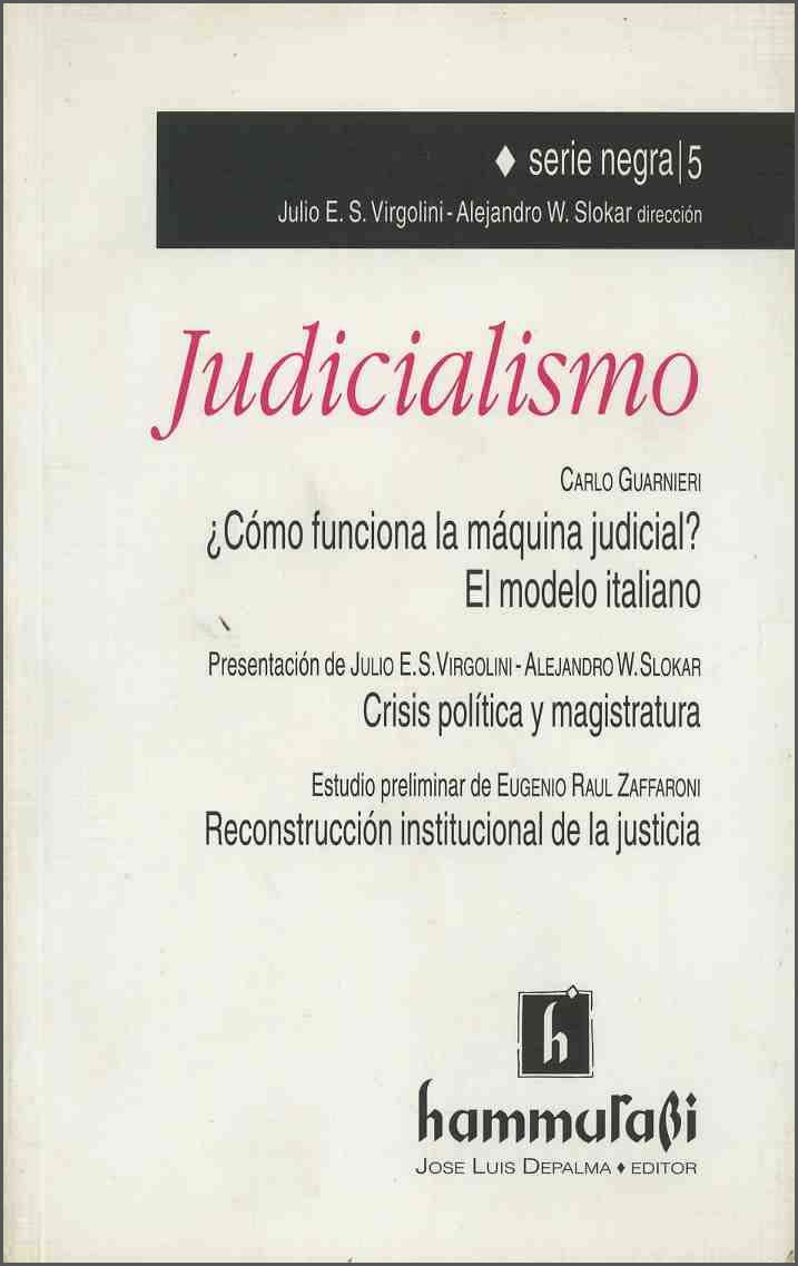 Judicialismo. ¿Cómo Funciona la Máquina Judicial? El Modelo Italiano.-0