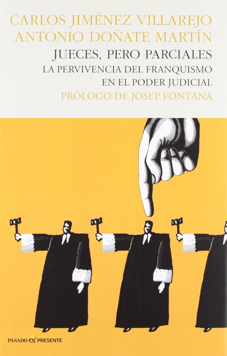 Jueces, pero Parciales. La Pervivencia del Franquismo en el Poder Judicial-0