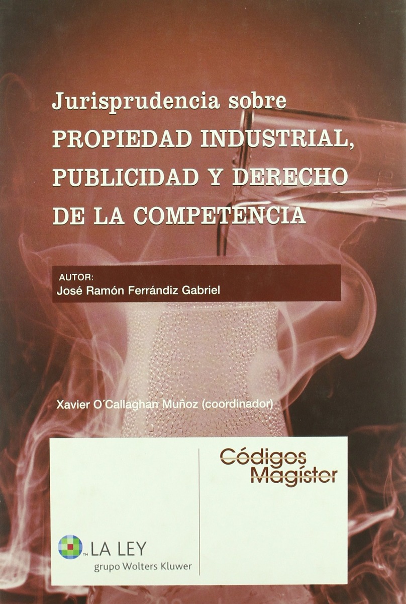Jurisprudencia sobre Propiedad Industrial, Publicidad y Derecho de la Competencia.-0