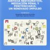 Justicia Restaurativa, Mediación Penal y Penitenciaria: Un Renovado Impulso-0