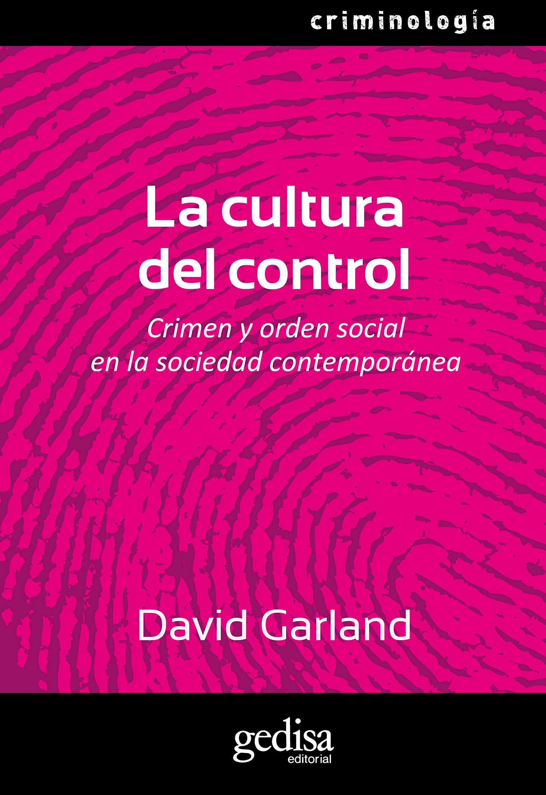 LA CULTURA DEL CONTROL-DAVID GARLAND