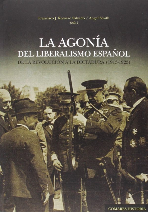 Agonía del Liberalismo Español. De la Revolución a la Dictadura (1913-1923)-0