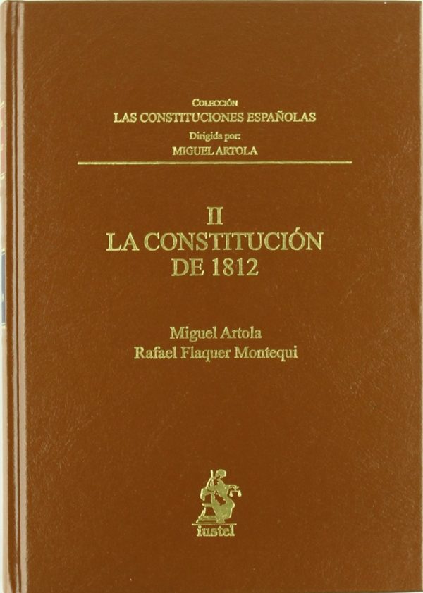 Constitución de 1812. Las Constituciones Españolas, Tomo II -0