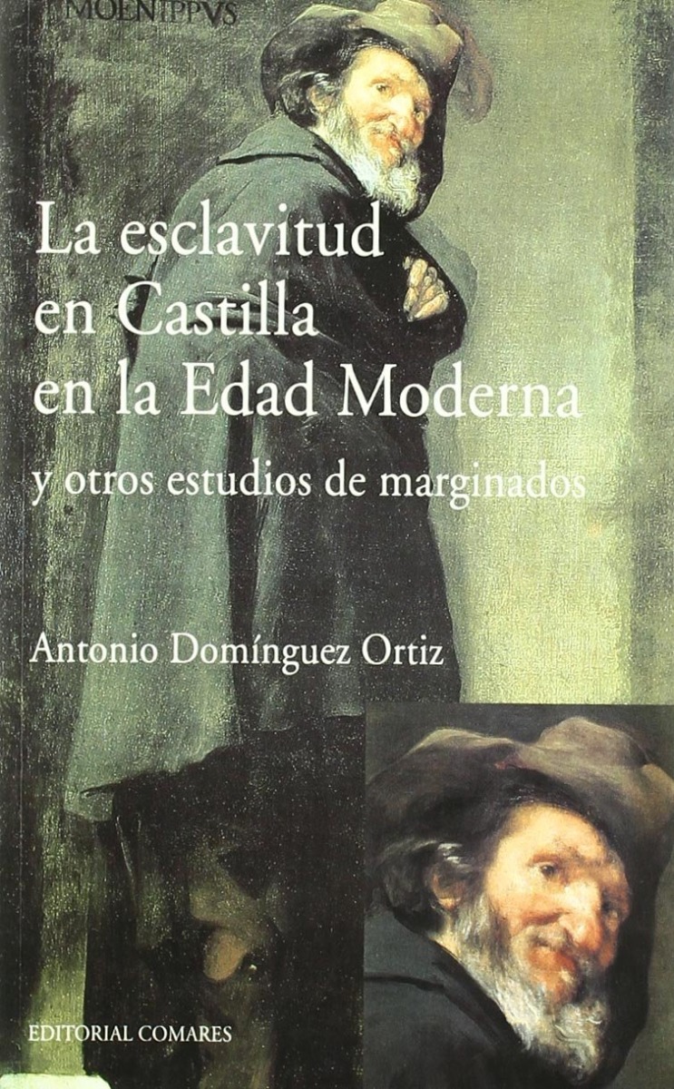 Esclavitud en Castilla en la Edad Moderna y otros estudios de marginados.-0
