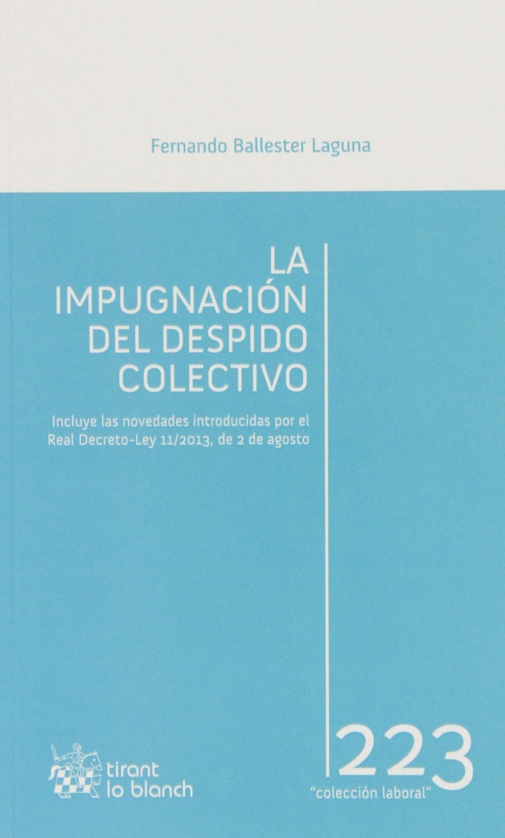 Impugnación del Despido Colectivo. Incluye las novedades introducidas por el RDL 11/2013, 2 de agosto-0