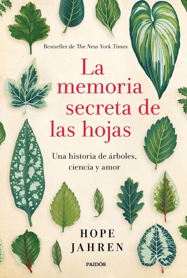 Memoria secreta de las hojas. Una historia de árboles, ciencia y amor-0