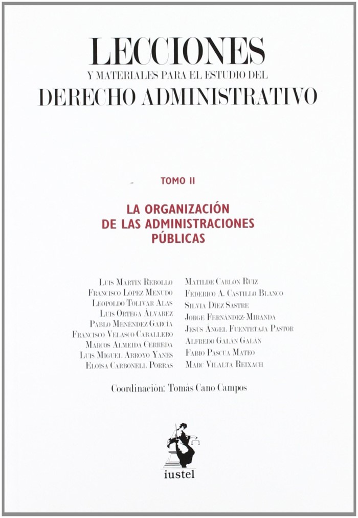 Lecciones y Materiales del Derecho Administrativo II La Organización de las Administraciones Públicas.-0