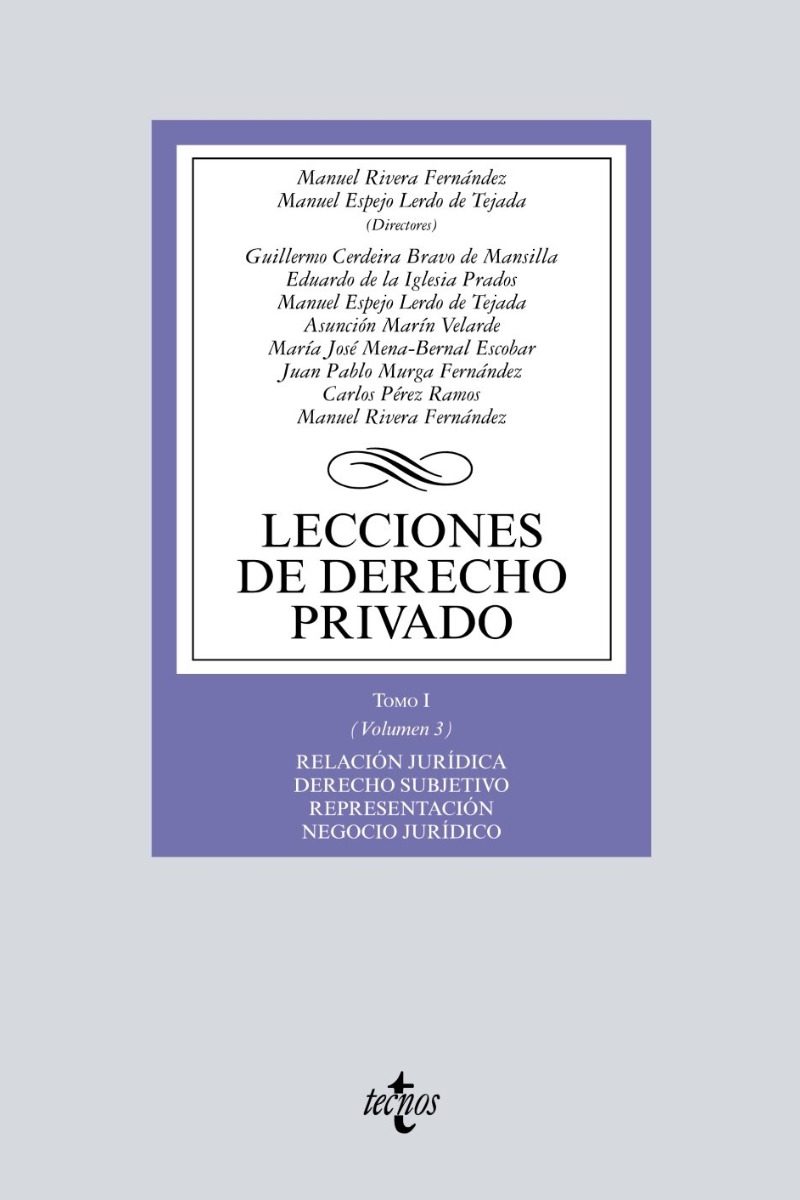 Lecciones de Derecho Privado. Tomo I. Volumen 3 Relación Jurídica. Derecho Subjetivo. Representación. Negocio Jurídico-0