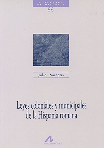 Leyes Coloniales y Municipales de la Historia Romana -0