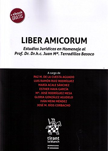 Liber Amicorum. Estudios Jurídicos en Homenaje al Profesor Dr. Dr.h.c. Juan María Terradillos Basoco -0