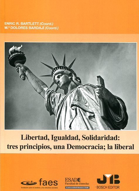 Libertad, Igualdad, Solidaridad: Tres Principios, una Democracia; la Liberal-0